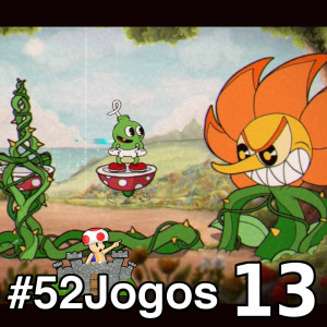 #52Jogos - Cuphead (13)