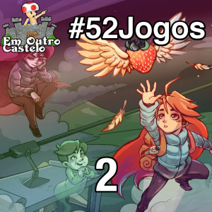 #52Jogos - Celeste (2)
