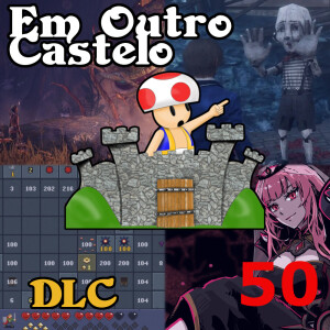 DLC#50 - Miríade de Minas Obscuras 33!