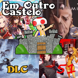 DLC#51 - O Reino do Olho dos Ladrões das CAVALAS!