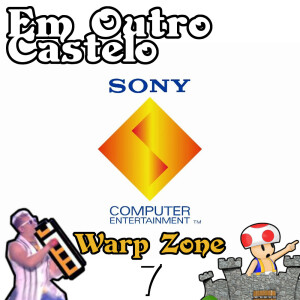 Warp Zone#7 - State of Play no retorno do Warp Zone!