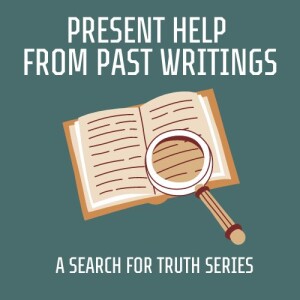 Present Help From Past Writings: Part 7 - What If My Mentor Leaves?