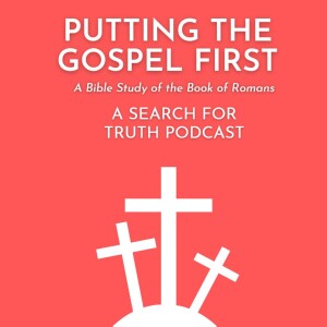 Putting the Gospel First: Part 4 - Sanctification