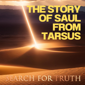 The Story of Saul from Tarsus: Part 2 - Let the Adventures Begin!