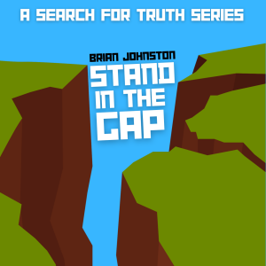 Stand in the Gap - Part 2: Standing in the Gospel