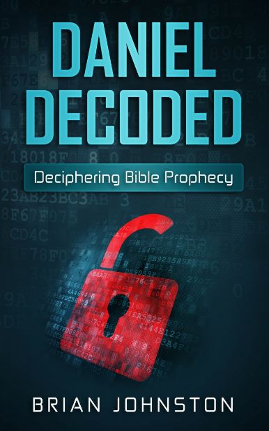 Daniel Decoded: Deciphering Bible Prophecy - Part Eight