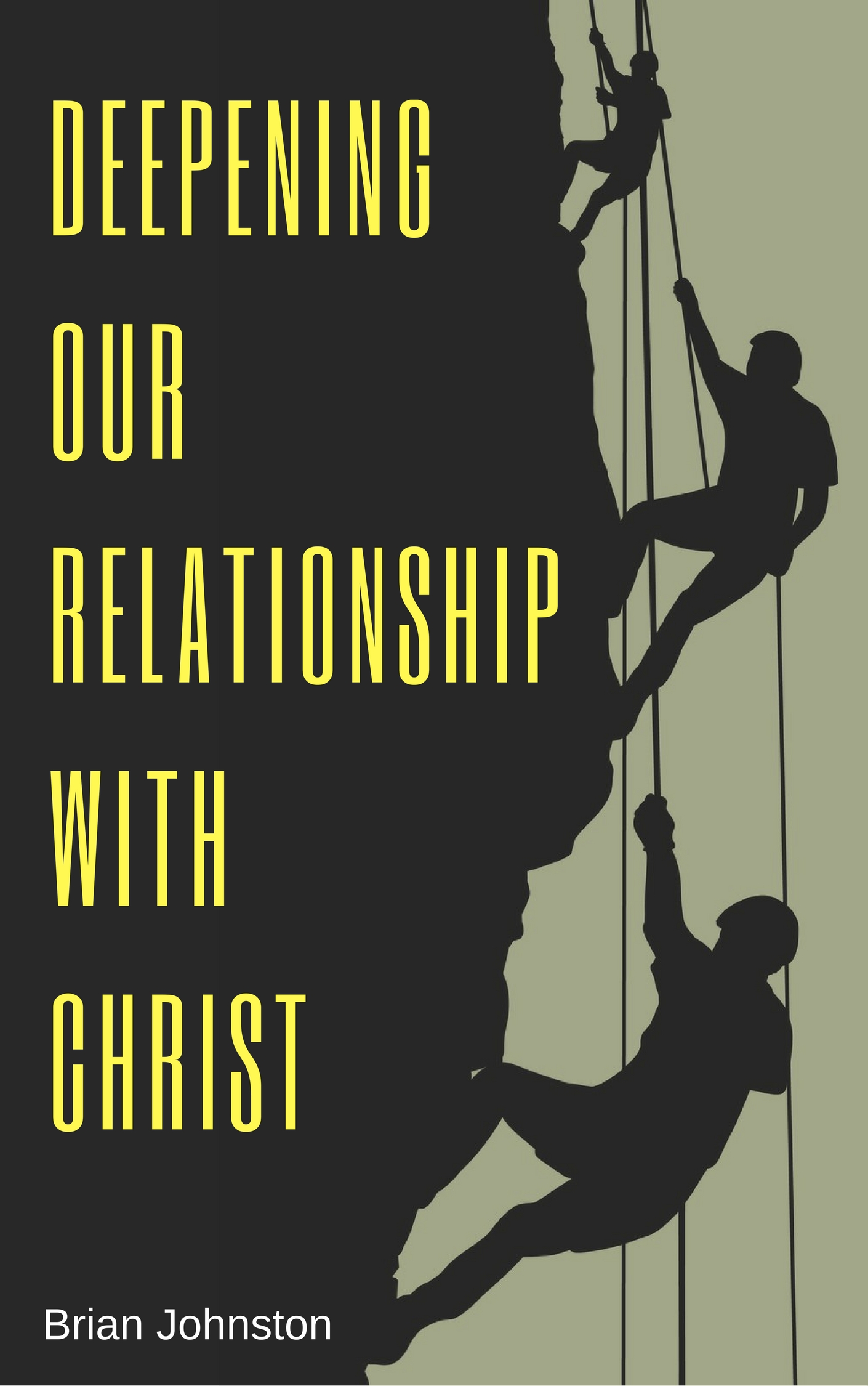 Deepening Our Relationship With Christ: Part 1 - Being in Union With Him