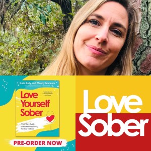 Love Sober Podcast 93 Mandy Manners 21/08/2020