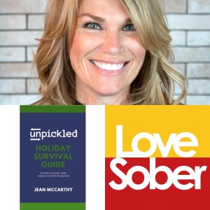 Love Sober Podcast 109 Guest: Jean McCarthy-Holiday Tips from a Sober Shero 18/12/20
