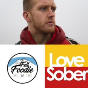 Love Sober Podcast 148 Harrison Ward - Fell Foodie