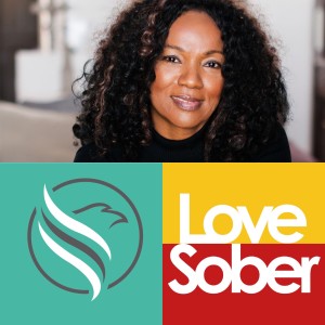 Love Sober Podcast Episode 154 - Guest Dr Bumni Aboaba