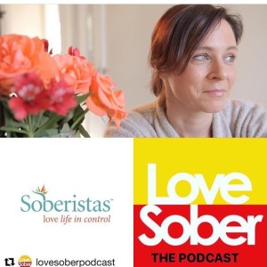 Love Sober Podcast 15 Guest:Lucy Rocca 25/10/2018