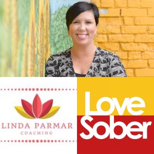 Love Sober Podcast 73 Guest: Linda Parmar 03/04/2020