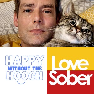 Love Sober Podcast- Guest- Michael Happy Without the Hooch