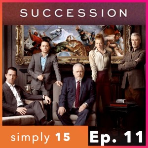 Simply 15 | Ep.11 - Succession