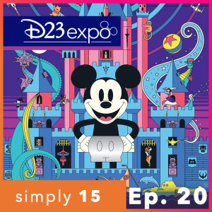 Simply 15 | Ep.20 - Disney 23