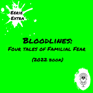 Bloodlines (2022) | Book Review | Eerie Extras