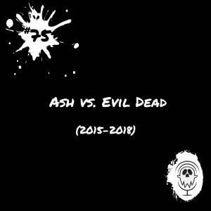 Ash vs. Evil Dead (2015-2018) | Episode #75