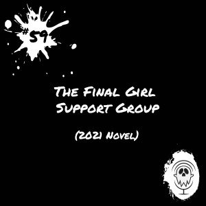 The Final Girl Support Group (2021) | Episode #59