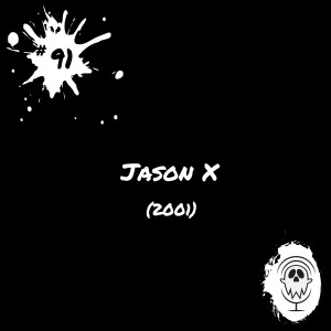 Jason X (2001) | Episode #91