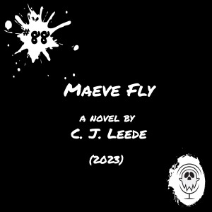 Maeve Fly (2023 novel by C.J. Leede) | Episode #88