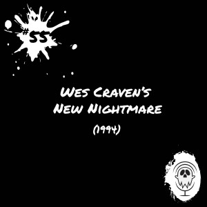 Wes Craven‘s New Nightmare (1994) | Episode #55