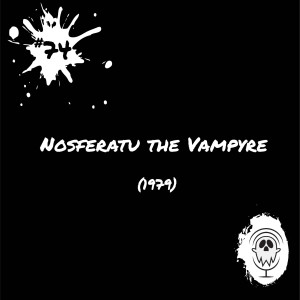 Nosferatu the Vampyre (1979) | Episode #74