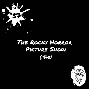 The Rocky Horror Picture Show (1975) | Episode #57