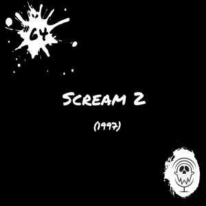 Scream 2 (1997) | Episode #64