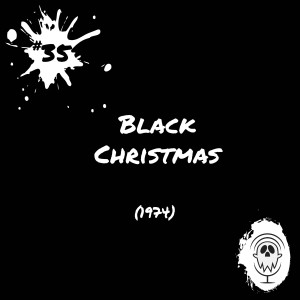 Black Christmas (1974) | Episode #35