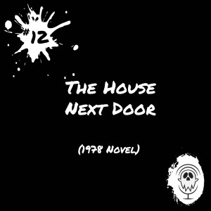 The House Next Door (1978 Novel) | Episode #12