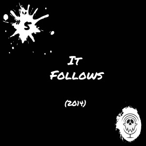 It Follows (2014) | Episode #5