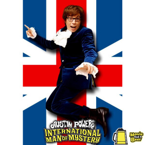Movie And A Beer Episode 126: Austin Powers: International Man of Mystery