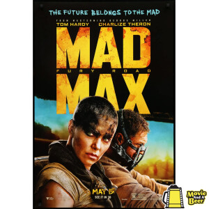 Movie And A Beer Episode 135: Mad Max Fury Road