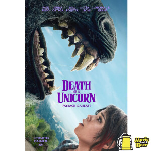 Movie And A Beer Episode 167: Death of a Unicorn
