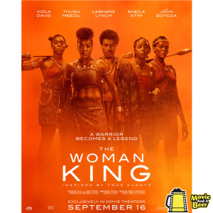 Movie And A Beer Episode 97: The Woman King