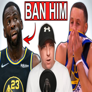 Draymond Green Is a DISGRACE & Should Be BANNED from the NBA