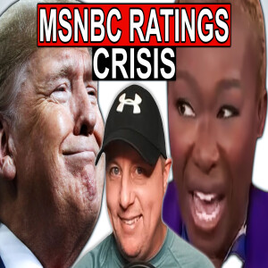 MSNBC PANIC as MSNBC Ratings CRASH to Near RECORD LOWS