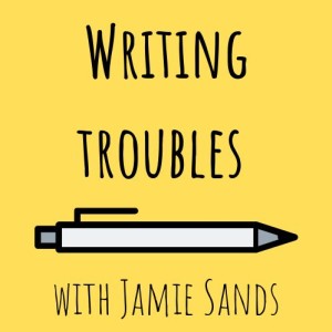 Writing Troubles Episode 1 - Worthiness and Permission