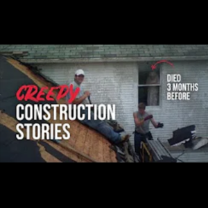 3 TRUE Creepy Construction Stories That Will Terrify You