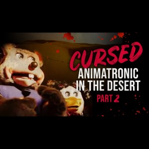 Cursed Animatronic in The Desert - Part 2 | Chuck E Cheese Creepypasta