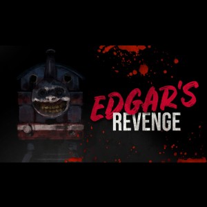 Edgar’s Revenge | Thomas the Tank Engine Creepypasta