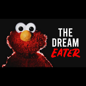 Elmo The Dream Eater: The Terrifying Lost Sesame Street Episode