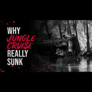 Why The Jungle Cruise Sunk - Creepypasta