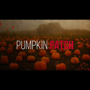 Pumpkin Patch I Halloween Creepypasta
