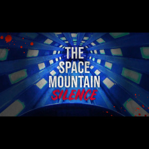 The Space Mountain Silence - Disney Creepypasta