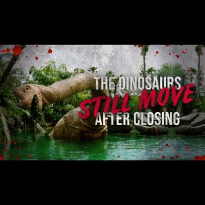 ”The Dinosaurs Still Move After Closing” | Universal Studios Creepypasta