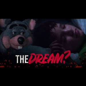 The Dream? - Chuck E Cheese Creepypasta