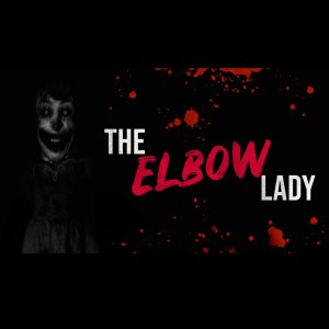 The Elbow Lady - Urban Legend