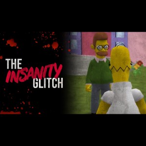 The Insanity Glitch - Simpsons Hit and Run Creepypasta